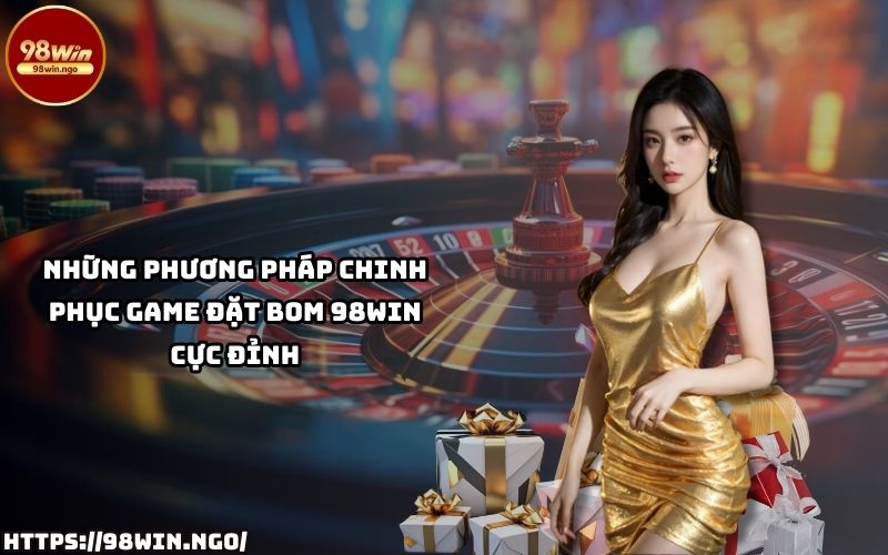 Tuyệt chiêu chinh phục game đặt bom 98Win: Mẹo chơi chuẩn xác, chiến thắng dễ dàng hơn bao giờ hết